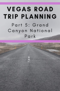 Grand Canyon National Park: How We Are Planning to Visit