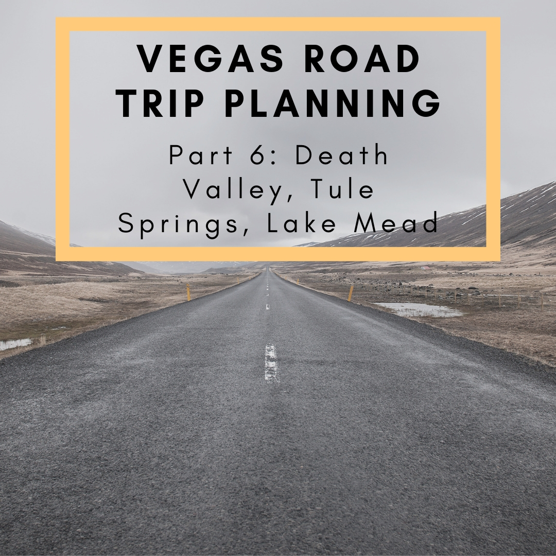 Las Vegas to Death Valley Road Trip
