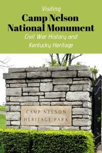 Visiting Camp Nelson National Monument in Kentucky